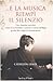 ...E la musica riempì il silenzio by Cathleen Lewis