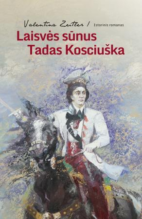 Laisvės sūnus Tadas Kosciuška