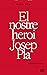 El nostre heroi Josep Pla (Catalan Edition)