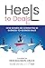 Heels to Deals: How Women a...