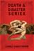 Death & Disaster Series