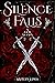 Silence Falls A New Alpha (Silence Falls #1)