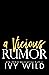 A Vicious Rumor