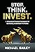 Stop. Think. Invest.: A Behavioral Finance Framework for Optimizing Investment Portfolios