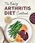 The Easy Arthritis Diet Cookbook by Ruth Frechman