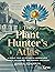 The Plant-Hunter's Atlas: A World Tour of Botanical Adventures, Chance Discoveries and Strange Specimens
