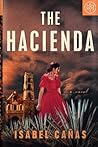 The Hacienda by Isabel Cañas