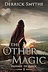 The Other Magic by Derrick Smythe