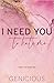 I Need You To Hate Me