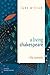 A Living Shakespeare: The Sonnets