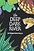 The Deep Dark River (The Mystic Crescent Series)