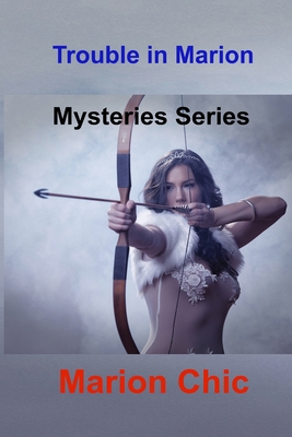 Trouble in Marion: Mysteries Series