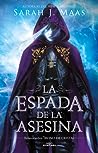 La espada de la asesina by Sarah J. Maas