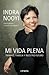 Mi vida plena: Trabajo, familia y nuestro futuro / My Life in Full: Work, Family, and Our Future (Spanish Edition)