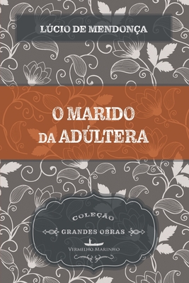 O marido da adúltera (Portuguese Edition)