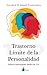 Trastorno Límite de la Personalidad: Infancia interrumpida, adulto con TLP (Spanish Edition)