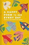 A Happy Poem to End Every Day by Jane McMorland Hunter
