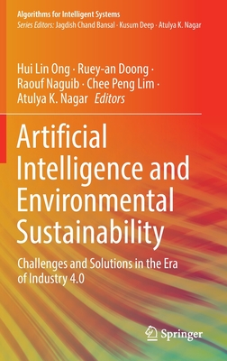 Artificial Intelligence and Environmental Sustainability: Challenges and Solutions in the Era of Industry 4.0 (Algorithms for Intelligent Systems)