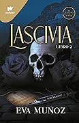 Lascivia. Libro 2 (Pecados Placenteros, #1B)