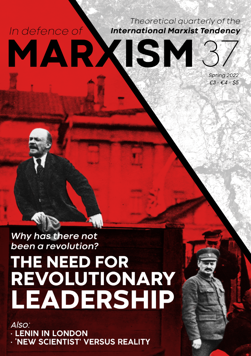 In Defence of Marxism - Issue 37 (Spring 2022)
