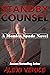Standby Counsel: A Monica Spade Novel, Book 2 (The Monica Spade Trilogy)