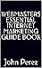 WEBMASTERS ESSENTIAL INTERNET MARKETING GUIDE BOOK by John Perez