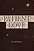 Patient Love