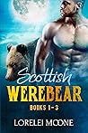 Scottish Werebear: Books 1-3 (Scottish Werebear, #1-3)