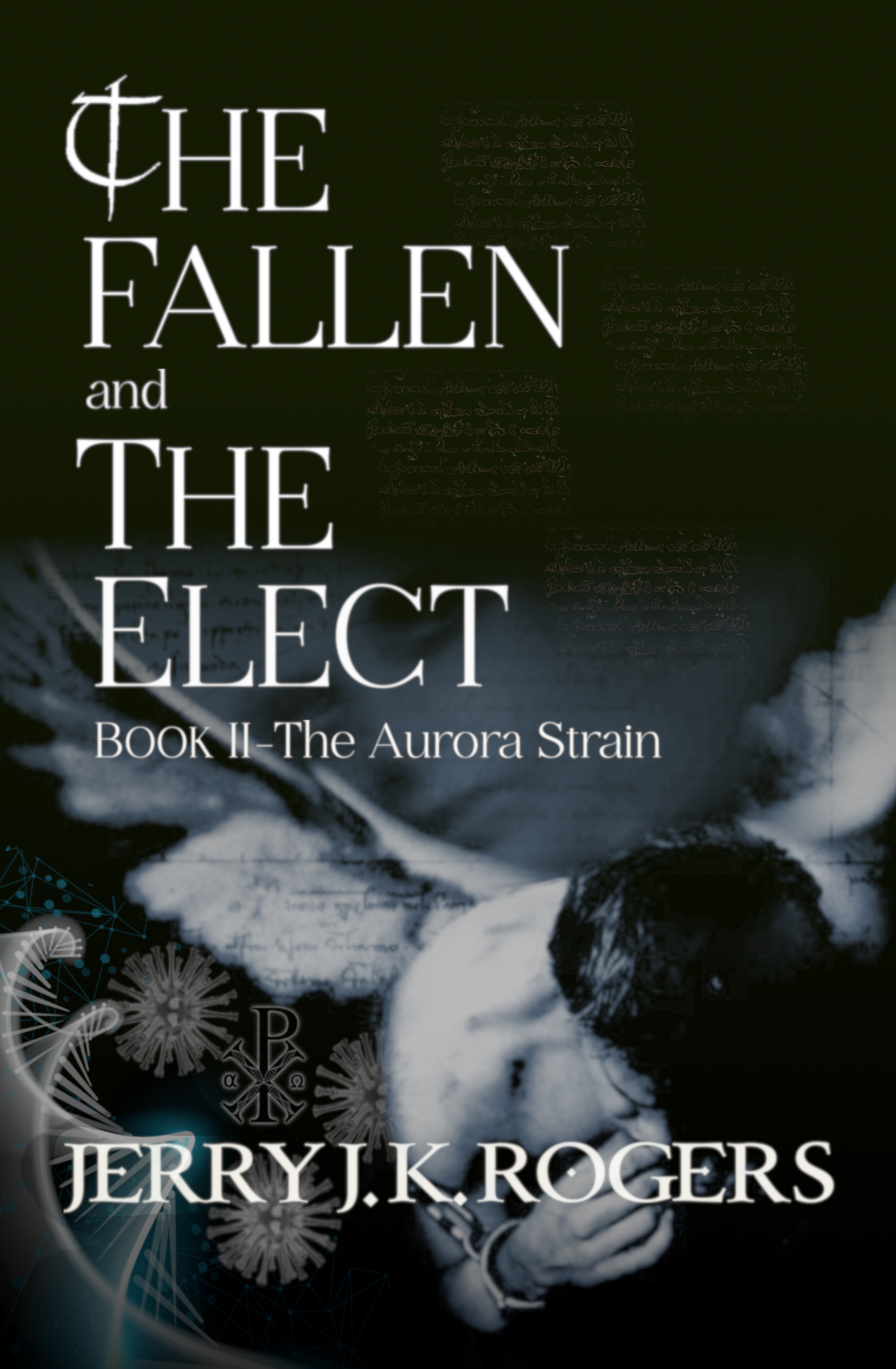 The Aurora Strain (The Fallen and the Elect #II)