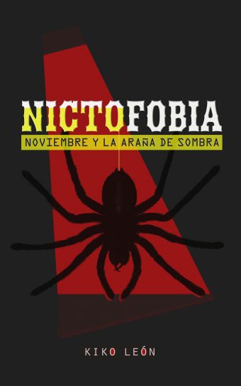 Nictofobia: Noviembre y la araña de sombra (Kindle Edition)