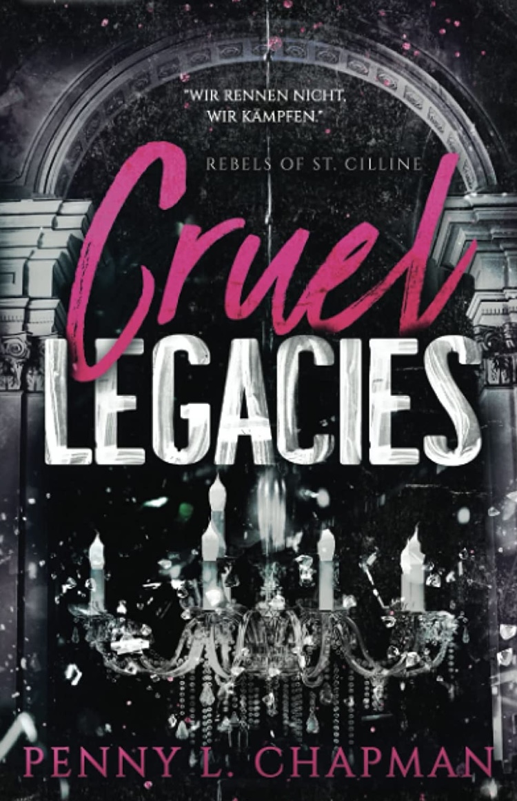 Cruel Legacies (Rebels of St. Cilline, #2)