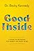 Good Inside: A Guide to Becoming the Parent You Want to Be