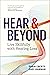 Hear & Beyond: Live Skillfully with Hearing Loss