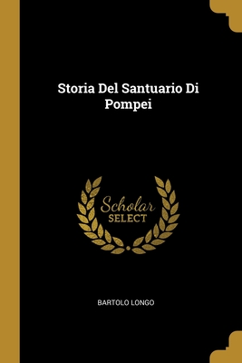 Storia Del Santuario Di Pompei