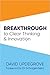 Beakthrough to Clear Thinking and Innovation by David Updegrove