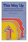 This Way Up: A Psychic Autobiography and Guide to Spiritual Development