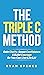 The Triple C Method® by Ryan Spence
