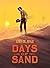 Days of Sand