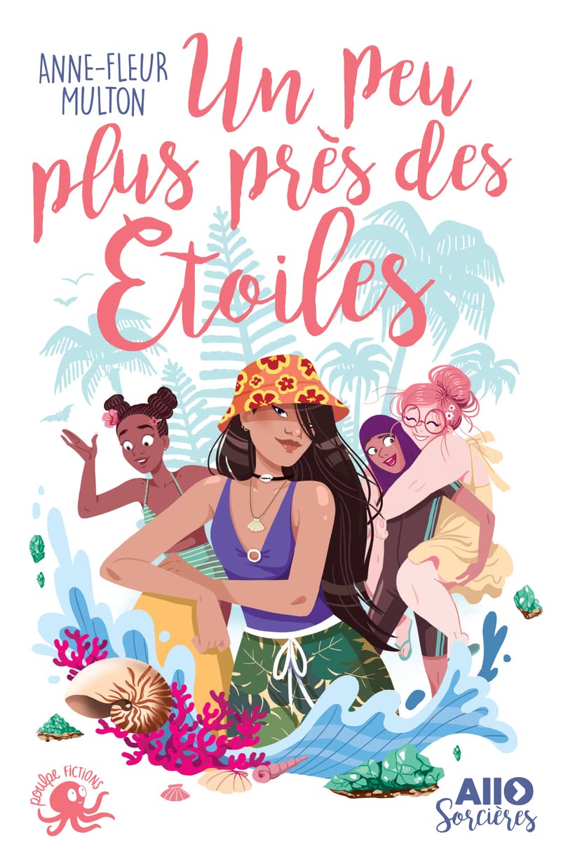 Un peu plus près des étoiles (Allô sorcières, #3)