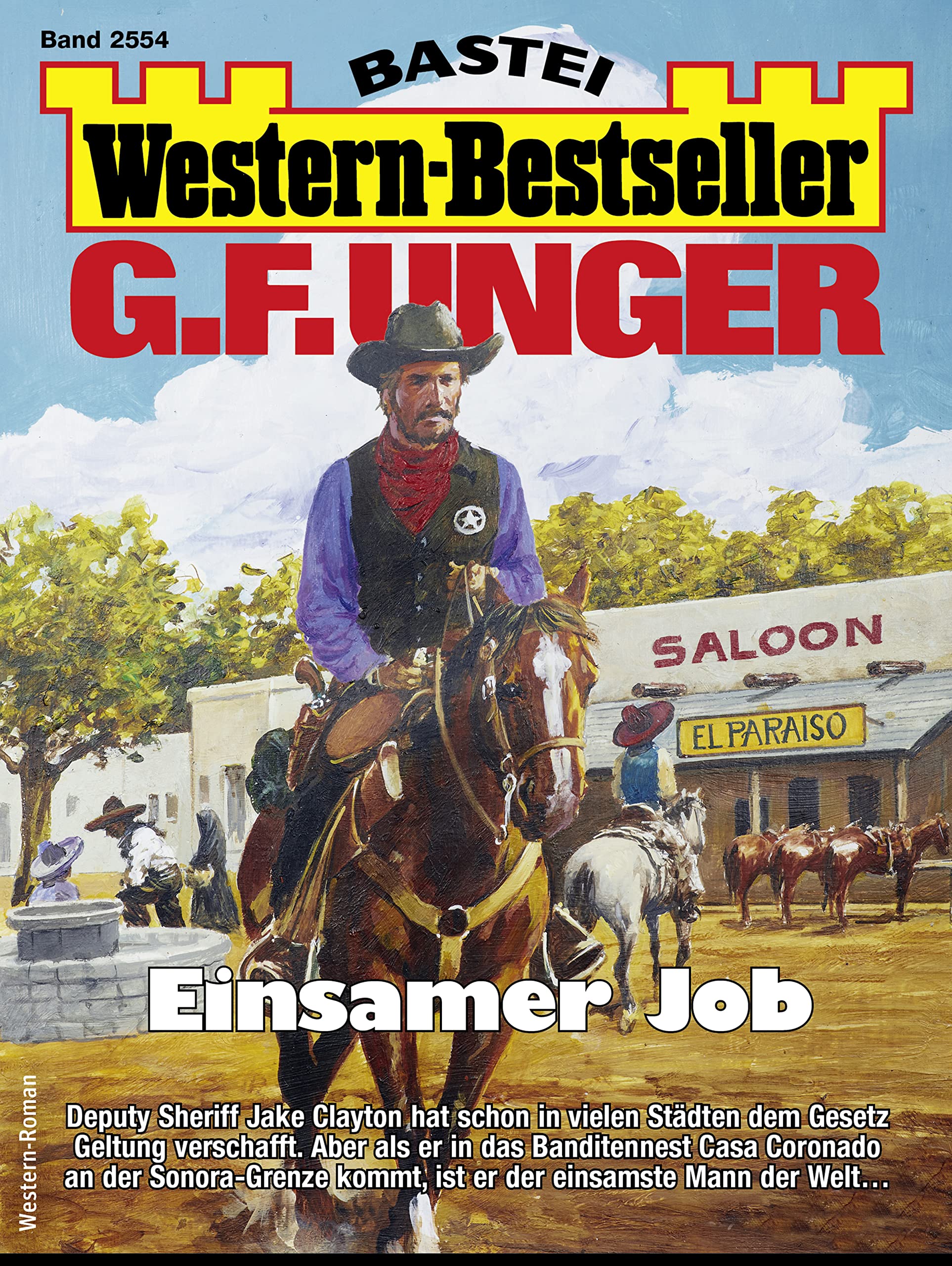 G. F. Unger Western-Bestseller 2554: Einsamer Job (German Edition)
