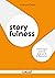 Storyfulness. Cómo lograr a...