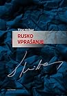 Rusko vprašanje : Rusija - Slovenija - Evropa : 1821-2021