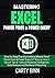 MASTERING EXCEL POWER PIVOT & POWER QUERY: Step-by-Step Practical Guide to Master Excel Power Pivot & Power Query in 7 Days or Less + Tips & Tricks on Business Intelligence, Data Analysis & Dashboard