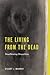 The Living from the Dead: D...