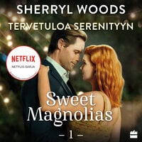 Tervetuloa Serenityyn (The Sweet Magnolias #1)