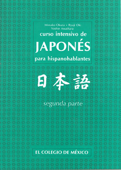 Curso intensivo de japonés, vol II (Estudios De Asia Y Africa) (Spanish Edition)