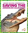 Saving the American Alligator by Karen Latchana Kenney