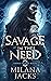 Savage in the Need (Savage ...
