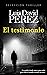 El testimonio by Luis David Pérez El testimonio by Luis David Pérez