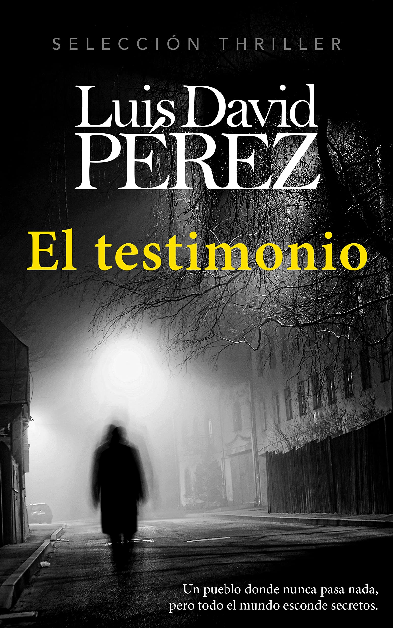 Portada de El testimonio: Un thriller de intriga y suspense en un ambiente rural., de Luis David Pérez